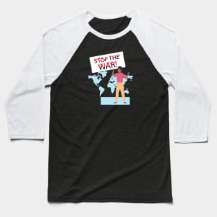 Stop the war! Baseball T-Shirt